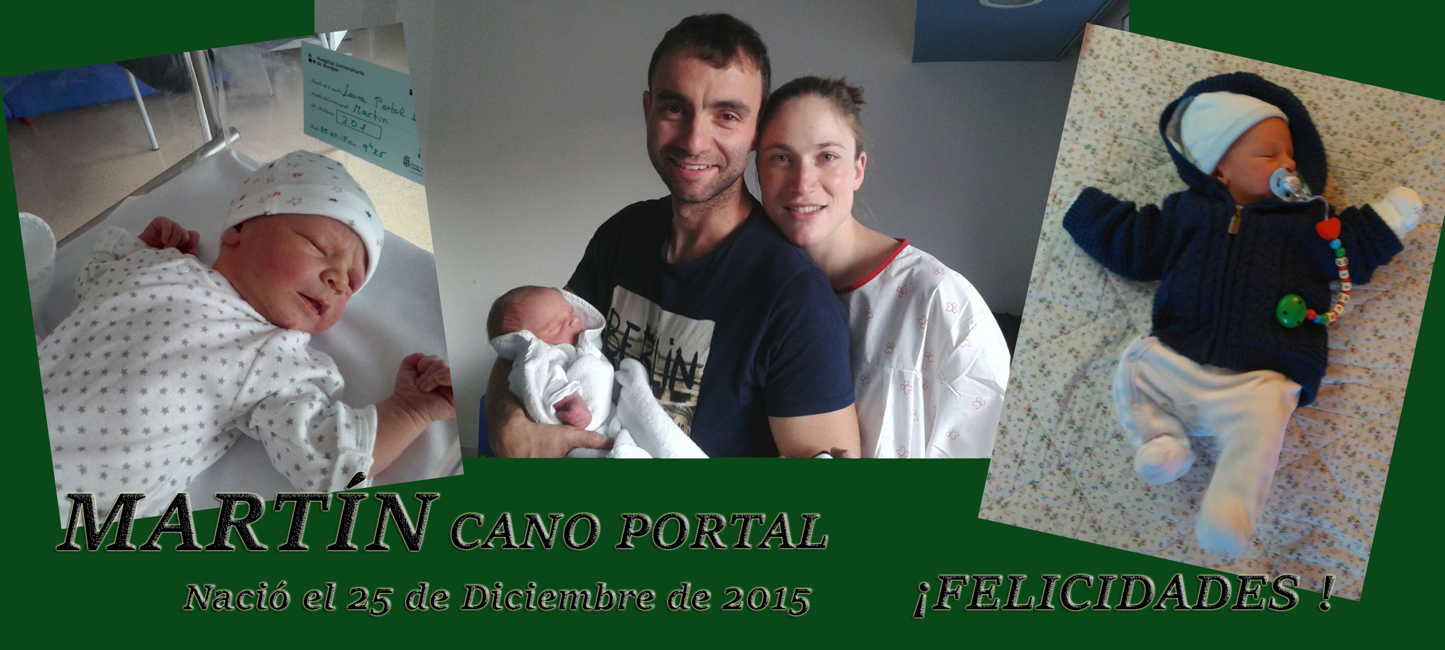 MARTÍN CANO PORTAL, nació el 25-12-2015