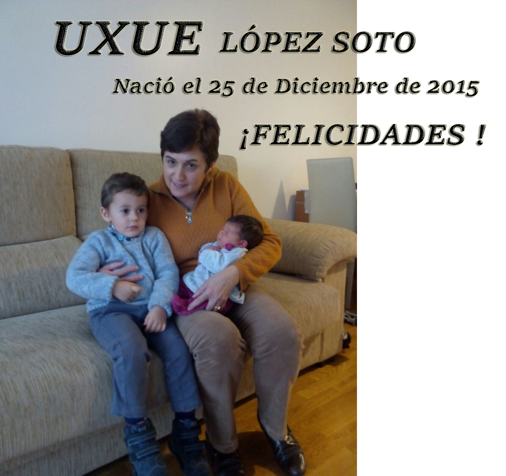 UXUE LÓPEZ SOTO, nació el 25-12-2015